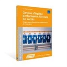 Rolf Rado, Sue Rado - Gestion d'équipe performante: facteurs de succès