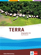 TERRA Geographie, Ausgabe Gymnasium Baden-Württemberg: TERRA Geographie 7/8. Ausgabe Baden-Württemberg Gymnasium