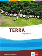 Michele (Prof. Barricelli, Michele (Prof.) Barricelli, Ku, Karolin Kucharzyk, Karoline Kucharzyk, Steffe Werner... - TERRA Geographie für Berlin und Brandenburg 2017: TERRA Geographie 7/8. Ausgabe Berlin, Brandenburg