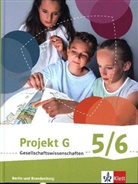 Eugeni Diarra, Eugenia Diarra, Raphael Glowczewski, Raphaela Glowczewski, Henr Klinge - Projekt G Gesellschaftswissenschaften, Ausgabe Berlin, Brandenburg Grundschule (2017): Projekt G Gesellschaftswissenschaften 5/6. Ausgabe Berlin, Brandenburg Grundschule