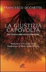Francesco Occhetta - La giustizia capovolta. Dal dolore alla riconciliazione