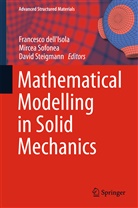 Francesco dell'Isola, Mirce Sofonea, Mircea Sofonea, David Steigmann - Mathematical Modelling in Solid Mechanics