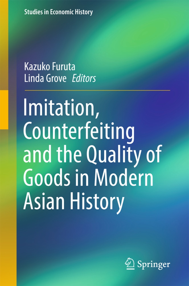 Kazuk Furuta, Kazuko Furuta, Grove, Grove, Linda Grove - Imitation, Counterfeiting and the Quality of Goods in Modern Asian History