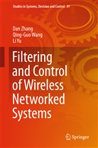 Li Yu, Qing-Gu Wang, Qing-Guo Wang, Li Yu, Da Zhang, Dan Zhang - Filtering and Control of Wireless Networked Systems