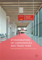 Heg Høyer Leivestad, Hege Høyer Leivestad, Nyqvist, Nyqvist, Anette Nyqvist - Ethnographies of Conferences and Trade Fairs