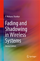 P Mohana Shankar, P. Mohana Shankar - Fading and Shadowing in Wireless Systems