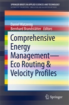 Brandstätter, Brandstätter, Bernhard Brandstätter, Danie Watzenig, Daniel Watzenig - Comprehensive Energy Management - Eco Routing & Velocity Profiles
