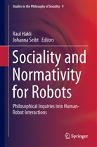 Rau Hakli, Raul Hakli, Seibt, Seibt, Johanna Seibt - Sociality and Normativity for Robots