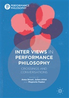 Julie Alliot, Julien Alliot, Magnolia Pauker, Anna Street - Inter Views in Performance Philosophy