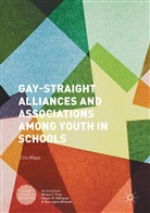Cris Mayo - Gay-Straight Alliances and Associations among Youth in Schools