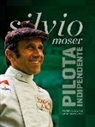 Aldo Pessina - Sivio Moser. Pilota indipendente