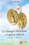Palmarita Guida - La medaglia miracolosa e Caterina Labouré. Storia e prodigi
