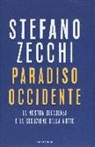 Stefano Zecchi - Paradiso Occidente. La nostra decadenza e la seduzione della notte