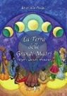 Emanuela Pacifici - La terra delle grandi madri. Percorso lunare iniziatico