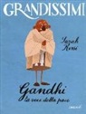 Sarah Rossi, A. Castellani - Gandhi. La voce della pace