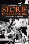 Tommaso Teora - Storie di guerra vissuta. Garfagnana 1944-1945