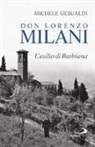 Michele Gesualdi - Don Lorenzo Milani. L'esilio di Barbiana