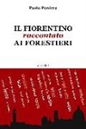 Paolo Panizza - Il fiorentino raccontato ai forestieri