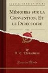 A. C. Thibaudeau - Mémoires sur la Convention, Et le Directoire, Vol. 2 (Classic Reprint)