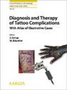 Bäumle, Bäumler, W. Bäumler, Wolfgang Bäumler, Itin et al, P Itin et al... - Diagnosis and Therapy of Tattoo Complications