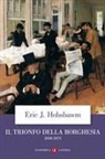 Eric J. Hobsbawm - Il trionfo della borghesia (1848-1875)