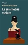 Roberto Bragalone - La simmetria violata