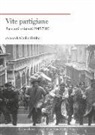 G. Bobbo - Vite partigiane. Racconti resistenti (1945-2015)