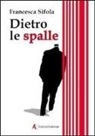 Francesca Sifola - Dietro le spalle