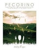 Guido Cocci Grifoni - Pecorino. Scoprire, degustare e abbinare un grande vino italiano