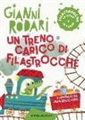 Gianni Rodari, F. Zito - Un treno carico di filastrocche. Filastrocche in cielo e in terra