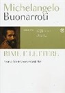 Michelangelo Buonarroti, A. Corsaro, G. Masi - Rime e lettere