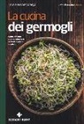 Emanuela Sacconago - La cucina dei germogli