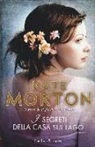 Kate Morton - I segreti della casa sul lago