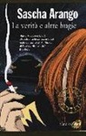Sascha Arango - La verità e altre bugie