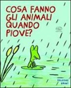 Soledad Bravi - Cosa fanno gli animali quando piove?