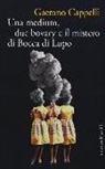 Gaetano Cappelli - Una medium, due bovary e il mistero di Bocca di Lupo