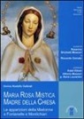 Enrico Galbiati, Enrico Rodolfo Galbiati - Maria Rosa Mistica, Madre della Chiesa. Le apparizioni della Madonna a Fontanelle e Montichiari