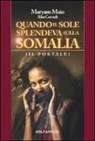 Rita Corradi, Maryam Maio - Quando il sole splendeva sulla Somalia