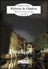 Gianluca Ascione - Polvere & ombra. Treviso si tinge di noir