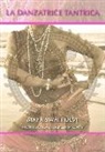 Maya Devi Swati, L. Ottoboni - La danzatrice tantrica