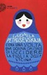 Ljudmila Petrusevskaja - C'era una volta una donna che cercò di uccidere la figlia della vicina