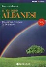 Roberto Albanesi - Il metodo Albanesi. Dimagrisci e rinasci in 10 lezioni