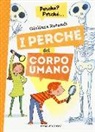 Giuliana Rotondi, D. Guicciardini - I perché del corpo umano