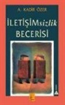 A. Kadir Özer - Iletisimsizlik Becerisi