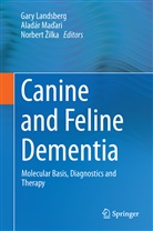 Norbert ¿Ilka, Gary Landsberg, Aladár Ma¿ari, Aladá Madari, Aladár Madari, Aladár Maďari... - Canine and Feline Dementia