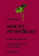 Ruth Justen - Wer ist Peter Silie?
