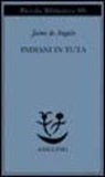 Jaime de Angulo - Indiani in tuta