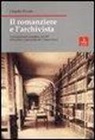 Claudio Povolo - Il romanziere e l'archivista. Da un processo veneziano del Seicento all'anonimo manoscritto dei Promessi sposi