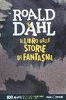 Roald Dahl, Q. Blake, Quentin Blake - Il libro delle storie di fantasmi
