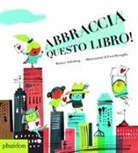 Fred Benaglia, Barney Saltzberg, F. Benaglia, Fred Benaglia - Abbraccia questo libro!